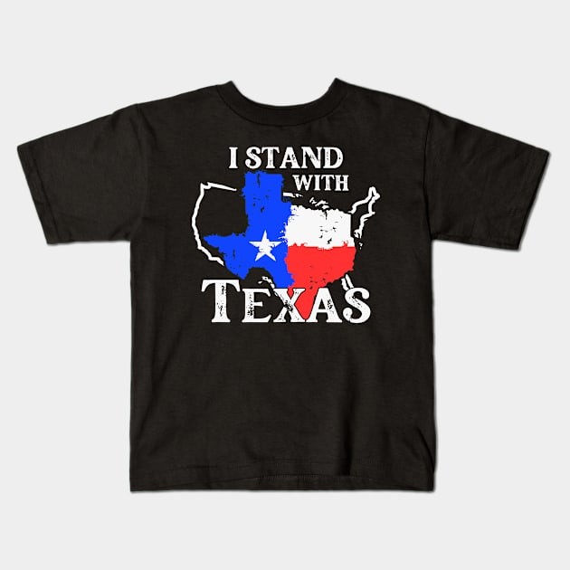 I Stand With Texas Kids T-Shirt by Etopix